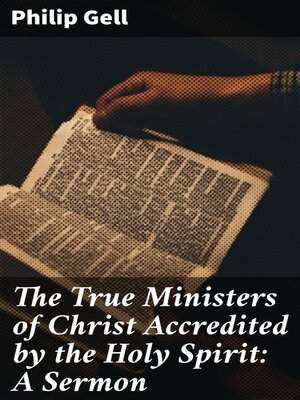cover image of The True Ministers of Christ Accredited by the Holy Spirit